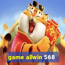 game allwin 568